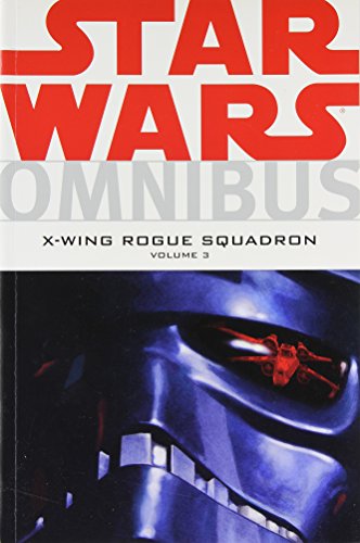 Star Wars Omnibus: X-Wing Rogue Squadron, Vol. 3