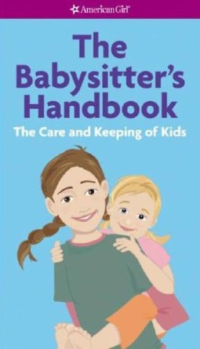 The Babysitter's Handbook: The Care and Keeping of Kids