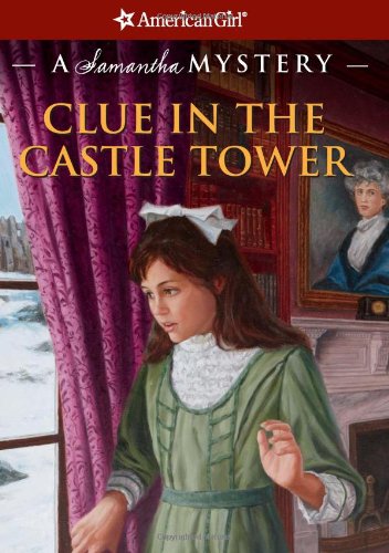 Clue in the Castle Tower: A Samantha Mystery (American Girl Mysteries)