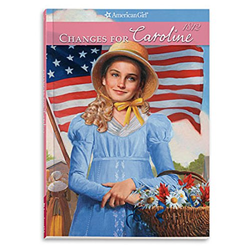Changes for Caroline (American Girl: Caroline's Stories, 6)