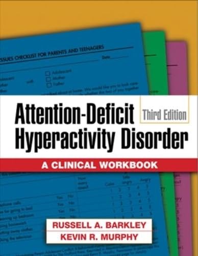 Attention-Deficit Hyperactivity Disorder, Third Edition: A Clinical Workbook