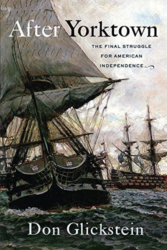 After Yorktown: The Final Struggle for American Independence