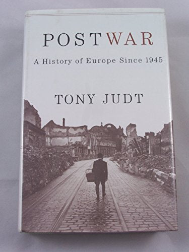 Postwar: A History of Europe Since 1945