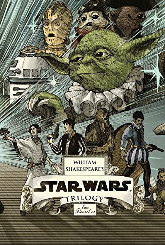 William Shakespeare's Star Wars Trilogy: The Royal Imperial Boxed Set: Includes Verily, A New Hope; The Empire Striketh Back; The Jedi Doth Return; and an 8-by-34-inch full-color poster