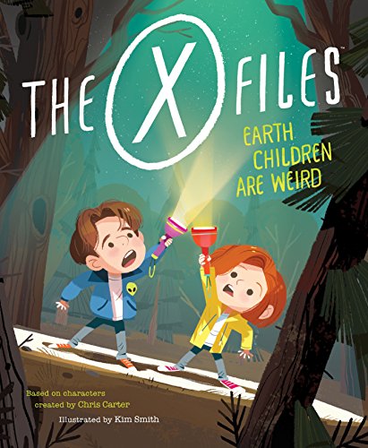 The X-Files: Earth Children Are Weird: A Picture Book (Pop Classics)