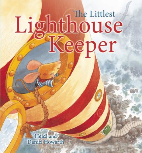 Cover of The Littlest Lighthouse Keeper (QEB Storytime) by Howarth, Heidi, hardcover Book