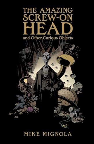 The Amazing Screw-On Head and Other Curious Objects