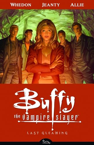 Buffy the Vampire Slayer Season 8 Volume 8: Last Gleaming