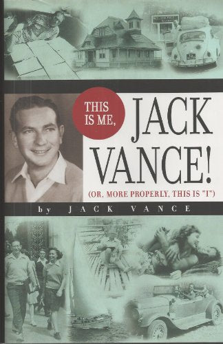 This Is Me, Jack Vance!: Or, More Properly, This Is "I"