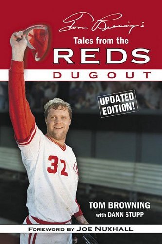 Tom Browning's Tales from the Reds Dugout