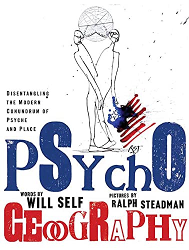 Psychogeography: Disentangling the Modern Conundrum of Psyche and Place