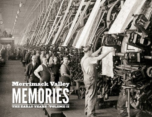 Merrimack Valley Memories: The Early Years - Volume II