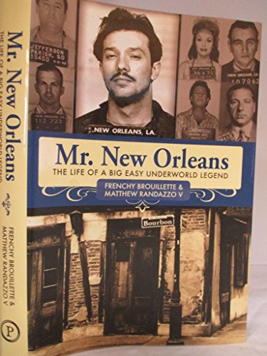 Mr. New Orleans: The Life of a Big Easy Underworld Legend