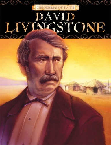 David Livingstone (Chronicles of Faith)