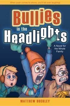 Bullies in the Headlights A Novel