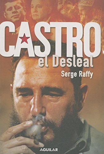 Castro, el desleal (Spanish Edition)