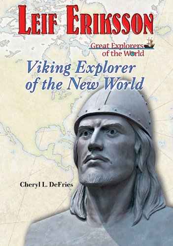 Leif Eriksson: Viking Explorer of the New World (Great Explorers of the World)