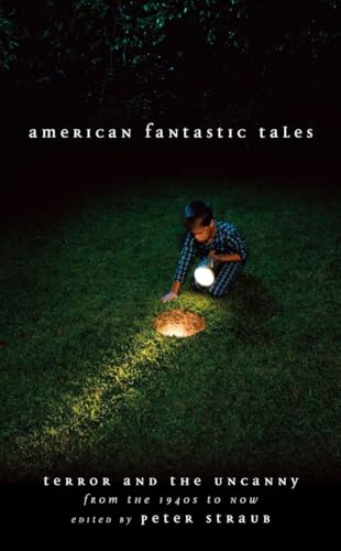 American Fantastic Tales:Terror and the Uncanny from the 1940's to Now (Library of America Fantastic Tales Collection)