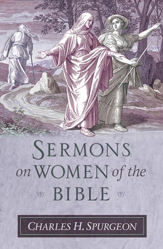 Sermons on Women of the Bible (Sermon Collections from Spurgeon)