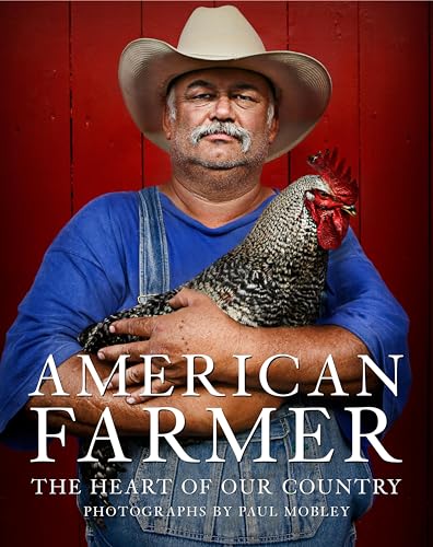American Farmer: The Heart of Our Country