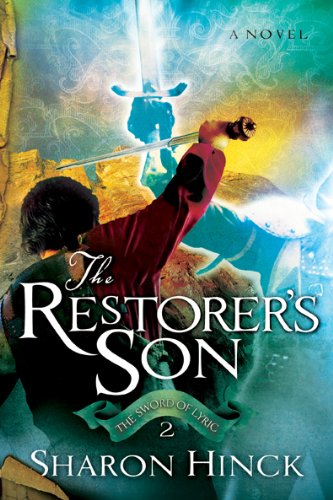 The Restorer's Son (The Sword of Lyric Series #2)