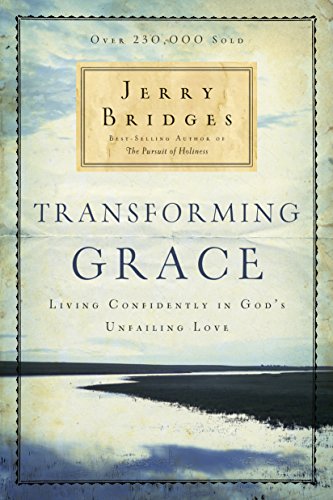 Transforming Grace: Living Confidently in God's Unfailing Love