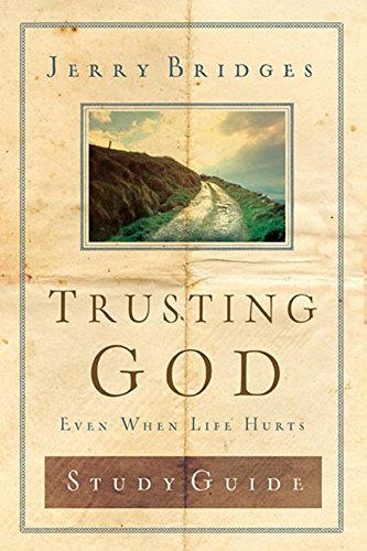 Trusting God Study Guide: Even When Life Hurts