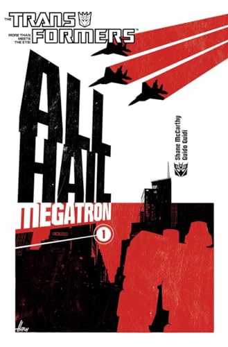 Transformers: All Hail Megatron Volume 1