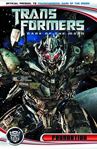 Transformers: Dark of the Moon: Foundation