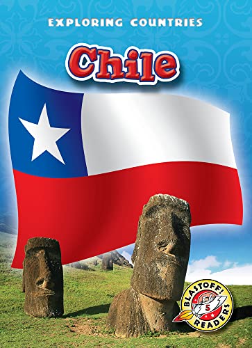 Chile (Blastoff! Readers: Exploring Countries) (Blastoff Readers. Level 5)
