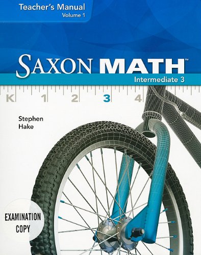 Saxon Math Intermediate 3, Volume 1 Teacher's Manual