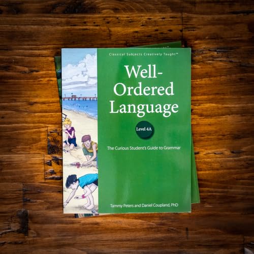 Well-Ordered Language Level 4A: The Curious Student's Guide to Grammar