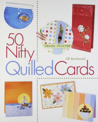 50 Nifty Quilled Cards