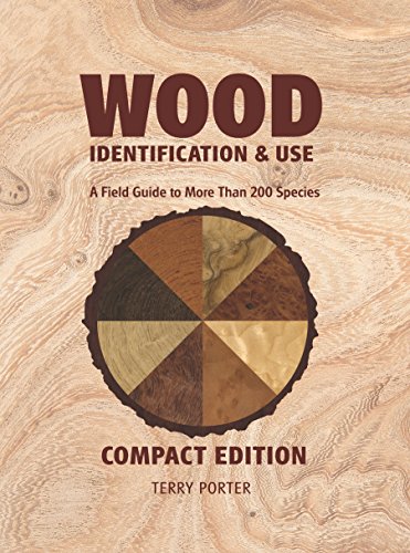 Wood Identification & Use: A Field Guide to More than 200 Species