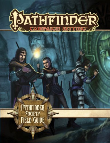 Pathfinder Society Field Guide (Pathfinder Campaign Setting)