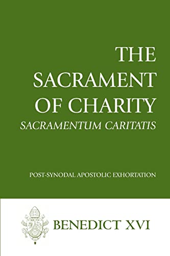 The Sacrament of Charity (Sacramentum Caritatis)