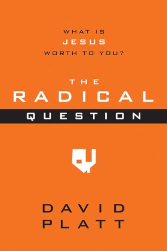 The Radical Question: What Is Jesus Worth to You? (10-Pack)