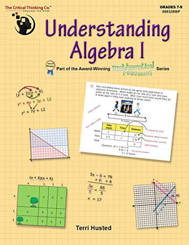 Understanding Algebra I Workbook - Bridging the Gap Between Computation and Mathematical Reasoning (Grades 7-9)