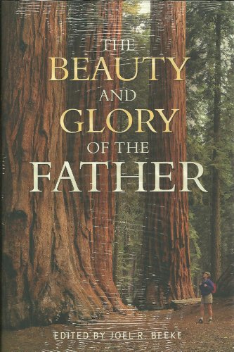 The Beauty and Glory of the Father (Puritan Reformed Conference)