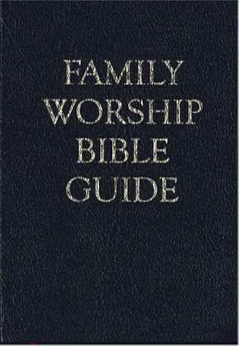 Family Worship Bible Guide (Bonded Leather Gift Edition): A Devotional for Families of All Ages with Reflections on Every Chapter of the Bible