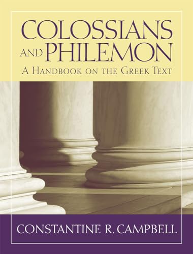 Colossians and Philemon: A Handbook on the Greek Text (Baylor Handbook on the Greek New Testament)