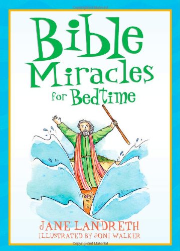 Bible Miracles for Bedtime (Bedtime Bible Stories)