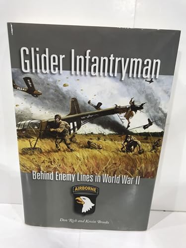 Glider Infantryman: Behind Enemy Lines in World War II (Williams-Ford Texas A&M University Military History Series)