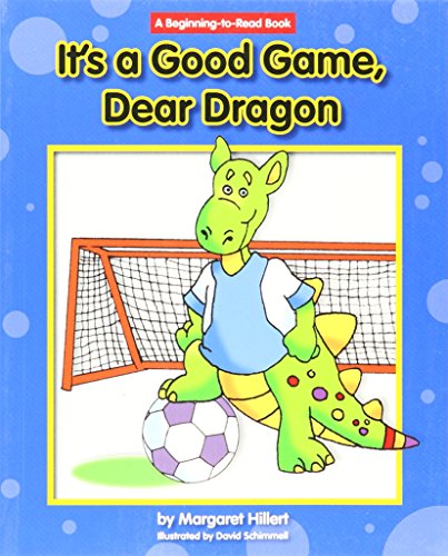 It's a Good Game, Dear Dragon (Dear Dragon: Beginning-to-read Book)