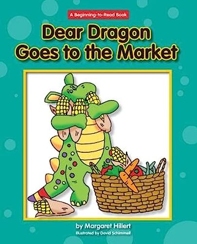 Dear Dragon Goes to the Market (Dear Dragon: Beginning-to-read Book)