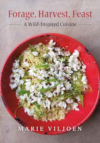 Forage, Harvest, Feast: A Wild-Inspired Cuisine