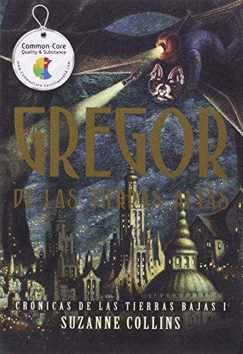 Gregor de las Tierras Altas/ Gregor the Overlander (Cronicas De Las Tierras Bajas) (Spanish Edition)
