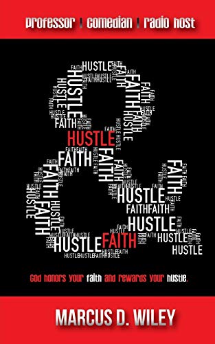 Hustle & Faith: God honors your faith and rewards your hustle!