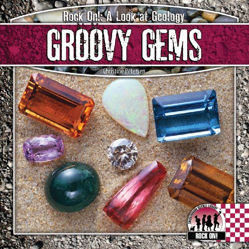Groovy Gems (Rock on!: A Look at Geology)