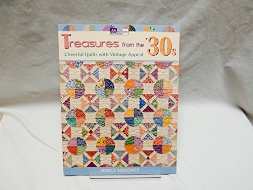 Treasures from the '30s: Cheerful Quilts with Vintage Appeal